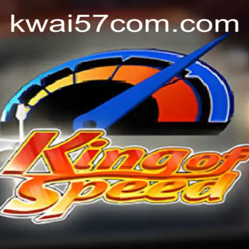 Unveiling 'KingofSpeed' and its Connection to Kwai57 O melhor cassino online do Brasil